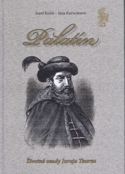 Obrázok - Palatín - Životné osudy Juraja Thurzu