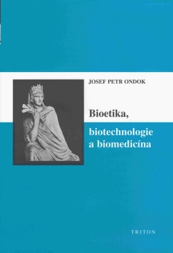 Obrázok - Bioetika, biotechnologie a biomedicína
