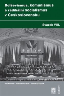 Obrázok - Bolševismus, komunismus a radikální socialismus v Československu, Svazek VIII.