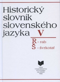 Obrázok - Historický slovník slovenského jazyka V (R - Š)