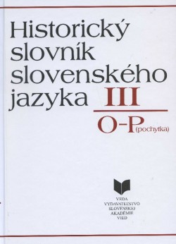 Obrázok - Historický slovník slovenského jazyka III (O - P)