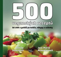Obrázok - 500 veganských receptů - Od chilli a gulášů po koláče, nákypy a sušenky