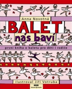 Obrázok - Balet nás baví - První kniha o baletu pro děti i rodiče