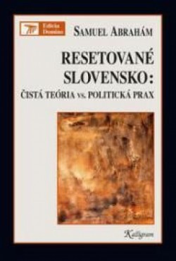 Obrázok - Resetované Slovensko: Čistá teória vs. Politická prax