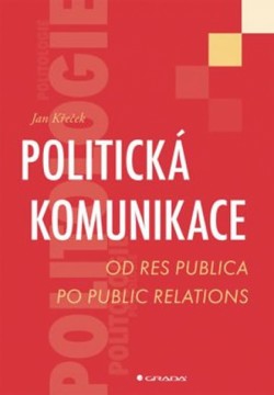Obrázok - Politická komunikace - Od res publica po public relations
