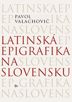 Obrázok - Latinská epigrafika na Slovensku