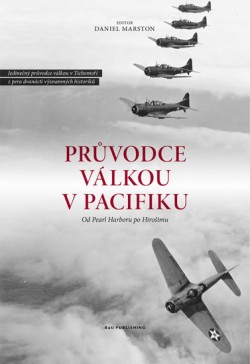 Obrázok - Průvodce válkou v Pacifiku - Od Pearl Harboru po Hirošimu