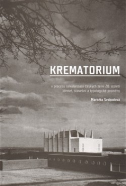 Obrázok - Krematorium v procesu sekularizace českých zemí 20.