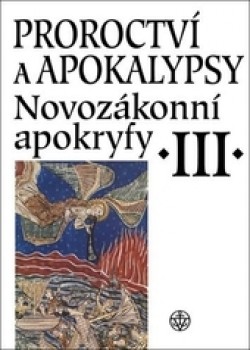 Obrázok - Proroctví a apokalypsy - Novozákonní apokryfy III.
