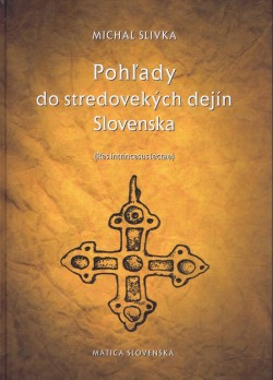 Obrázok - Pohľady do stredovekých dejín Slovenska dotlač