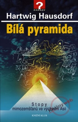 Obrázok - Bílá pyramida - Stopy mimozemšťanů ve východní Asii
