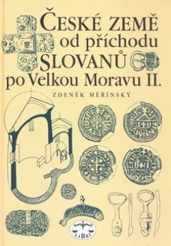Obrázok - České země od příchodu Slovanů po Velkou Moravu II. díl
