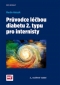 Kniha - Průvodce léčbou diabetu 2. typu pro internisty 2., rozšířené vydání