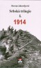 Kniha - Srbská trilogie I. 1914