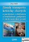 Kniha - Zásady transportu kriticky chorých a pacientov s obehovou a ventilačnou podporou v záchranárskej praxi