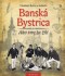 Kniha - Banská Bystrica- Ako sme tu žili I