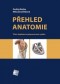 Kniha - Přehled anatomie, 3. doplněné a přepracované vydání