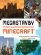 Kniha - Megastavby - Postavte neuvěřitelná města ve světě Minecraft