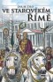 Kniha - Jak se žilo ve starověkém Římě