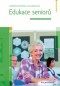 Kniha - Edukace seniorů - Geragogika a gerontodidaktika