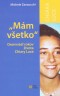Kniha - Mám všetko - Osemnásť rokov života Chiary Luce Badanovej-2.vyd.