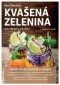Kniha - Kvašená zelenina pro zdraví a vitalitu