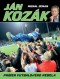 Kniha - Ján Kozák Príbeh futbalového rebela
