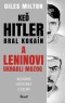 Kniha - Keď Hitler bral kokaín a Leninovi ukradli mozog - Bizarné historky z dejín