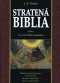 Kniha - Stratená Biblia - Čo sa do Biblie nedostalo