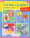 Kniha - Tvoríme z papiera pre deti od 3 rokov – origami