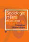 Kniha - Sociologie města 20. a 21. století
