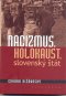 Kniha - Nacizmus, holokaust, slovenský štát