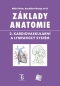 Kniha - Základy anatomie. 2. Kardiovaskulární a lymfatický systém