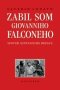 Kniha - Zabil som Giovanniho Falconeho - Spoveď Giovanniho Bruscu