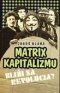 Kniha - Matrix kapitalizmu / Blíži sa revolúcia?