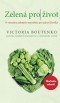 Kniha - Zelená pro život - O významu zelených smoothies pro zdraví člověka