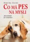 Kniha - Co má pes na mysli - Jak pochopit psí uvažování - 2.vydání