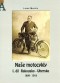 Kniha - Naše motocykly I. díl