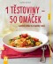 Kniha - 1 těstoviny–50 omáček – lehké jídlo na každý den