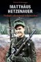 Kniha - Matthäus Hetzenauer - nejlepší odstřelovač wehrmachtu