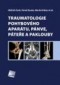 Kniha - Traumatologie pohybového ústrojí, pánve, páteře a paklouby