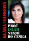 Kniha - Proč islám nesmí do Česka