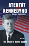 Kniha - Atentát na Kennedyho - Koniec Camelotu