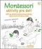 Kniha - Montessori Aktivity pre deti
