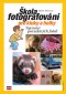 Kniha - Škola fotografování pro kluky a holky