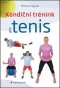 Kniha - Kondiční trénink pro tenis