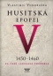 Kniha - Husitská epopej V.