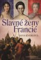 Kniha - Slavné ženy Francie