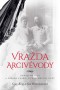 Kniha - Vražda arcivévody - Sarajevo 1914 a příběh lásky, který změnil svět