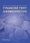Kniha - Finančné trhy a bankovníctvo